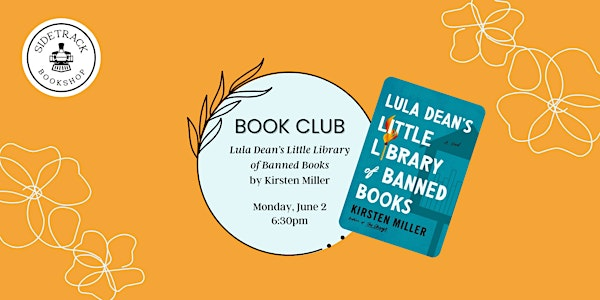 Sidetrack Book Club - Lula Dean's Little Library of Banned Books | 325 S Washington Ave