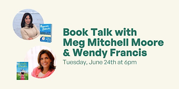 Book Talk with Meg Mitchell Moore & Wendy Francis | Book Love
