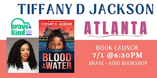 BOOK LAUNCH | Tiffany D . Jackson | Blood in the Water | Brave and Kind Books