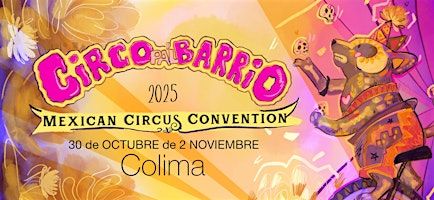 Circo Pa’l Barrio International Circus Convention | Laguna El Naranjal