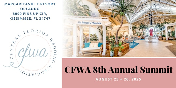 The Summit 2025 - CFWA's 8th Annual Education Conference | Margaritaville Resort Orlando