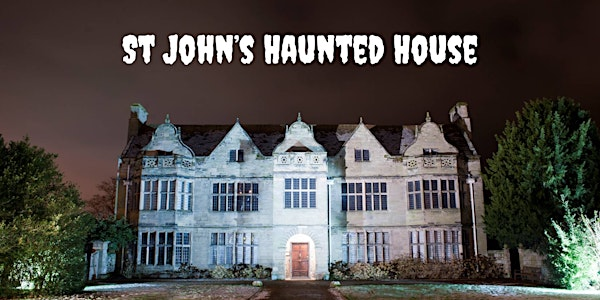 St John's Haunted House  - Wednesday 29th October 2025 | St John's House