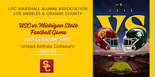 USC Marshall Alumni LA & OC: USC vs MSU Football Experience | LA Memorial Coliseum