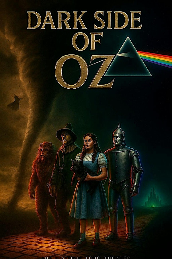 The Dark Side of Oz – Thanksgiving Night (18+ Only) | The Historic Lobo Theater