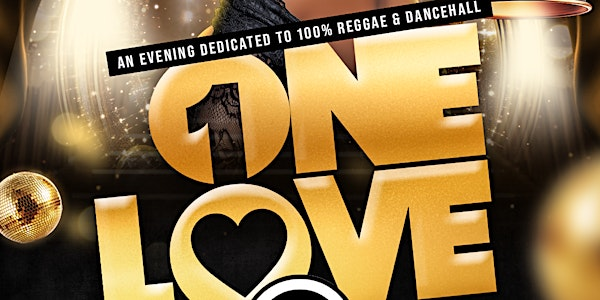 ONE LOVE - NEW YEARS EVE - REGGAE & DANCEHALL | Room 47