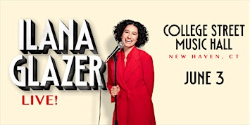 Ilana Glazer Live! | College Street Music Hall