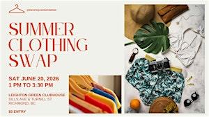 2026 Richmond Summer Clothing Swap | Leighton Green Clubhouse, Sills Ave & Turnill St, Richmond, BC