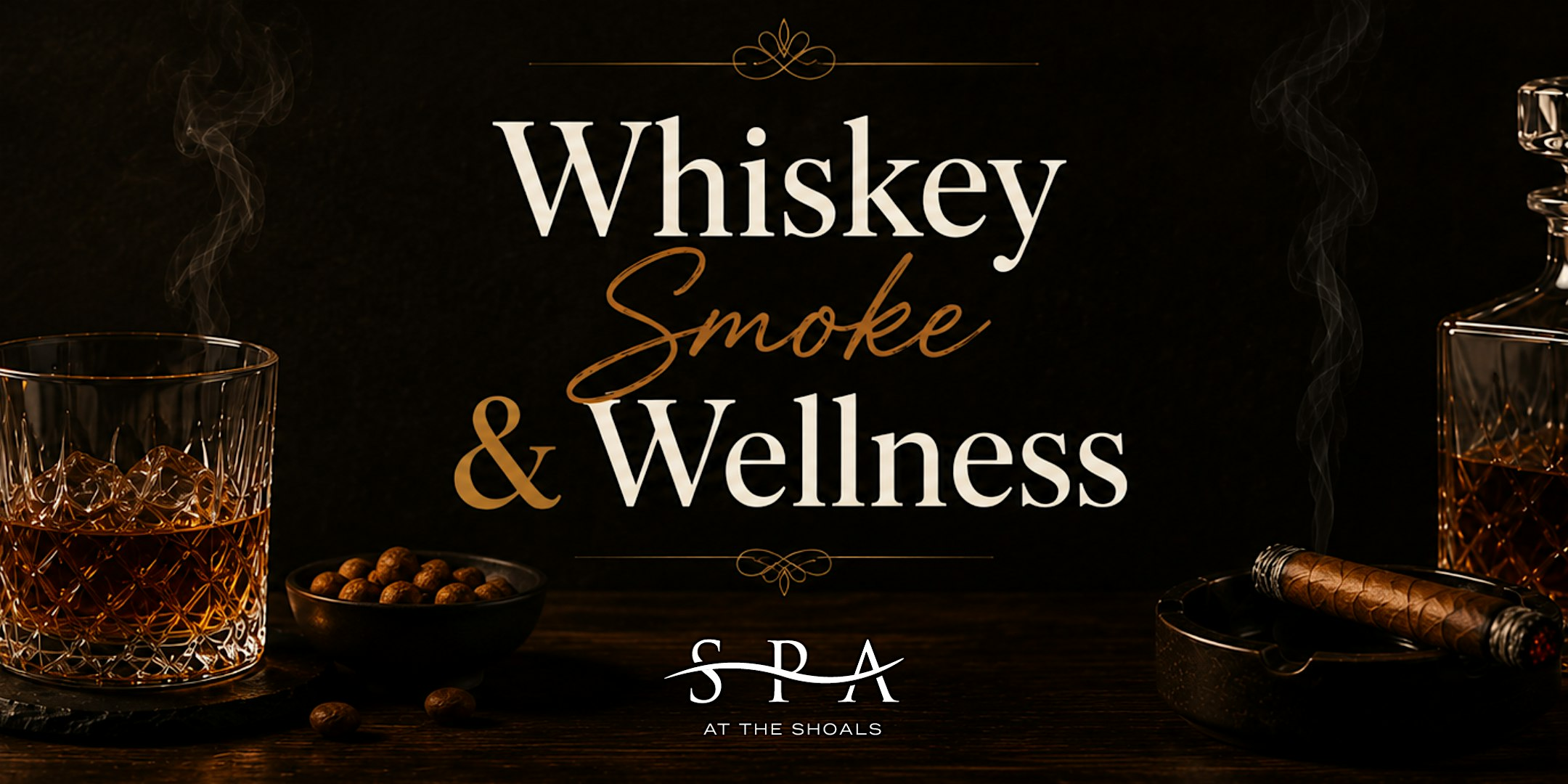 Whiskey, Smoke, & Wellness | Spa at the Shoals