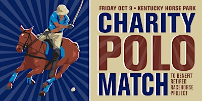 2026 Retired Racehorse Project Charity Polo Match | Kentucky Horse Park-Man o' War Polo Field