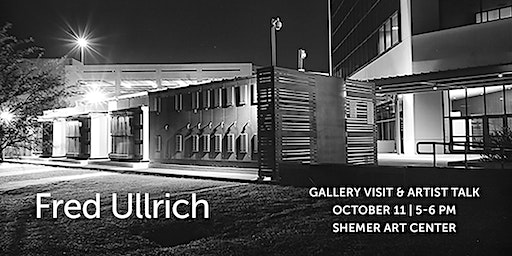 Gallery Visit & Artist Talk with Fred Ullrich | Shemer Art Center