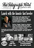 LUNCH WITH THE LUNATIC FAST BOWLER | Gisborne Telegraph Hotel