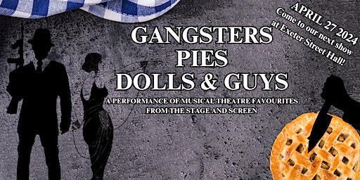 Gangsters, Pies, Dolls & Guys | Exeter Street Hall
