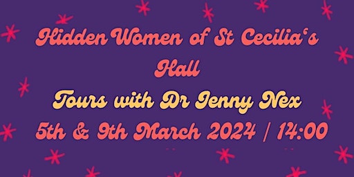 Hidden Women of St Cecilia's Hall, Tours with Dr Jenny Nex | St Cecilia's Hall