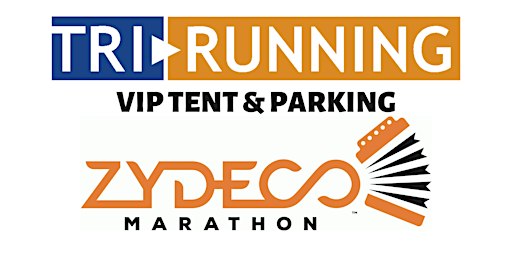 2024 ZYDECO MARATHON VIP TRI RUNNING TENT/PARKING | Parc International