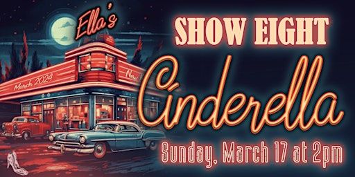 Cinderella - Show Eight - Sunday, March 17 at 2pm | New Rose Theatre, 35 East Main Street, Walden NY 12586
