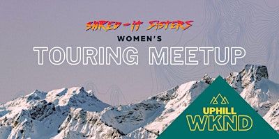 WOMEN'S TOURING MEETUP with Shred-It Sisters | Crystal Mountain Resort