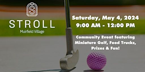 Stroll Mini-Muirfielders Mini-Golf Tournament | 8372 Muirfield Dr
