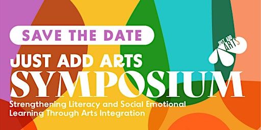 Reserve Your Spot for Just Add Arts Symposium 2024 | Rhatigan Student Center