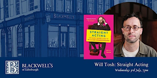 Will Tosh: Straight Acting | Blackwell's Bookshop