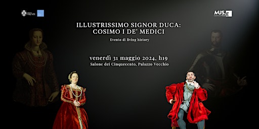 Illustrissimo Signor Duca: Cosimo I de’ Medici | Museo di Palazzo Vecchio