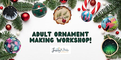 Adult Ornament Making Workshop! | Villa RANDWIJCK