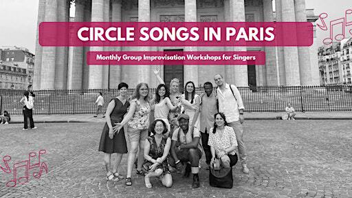 Circle Songs in Paris (2h) | 35 Rue Saint-Roch