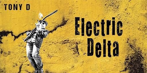 Tony D - Electric Delta - Album Release Event | CKUA Radio Network