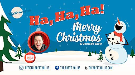 MERRY CHRISTMAS COMEDY SHOW STARRING BRETT HOLLIS! | Chalet Theatre