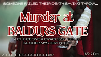 Murder at Baldurs Gate - a Dungeons And Dragons Themed Murder Mystery Night | Vignettes