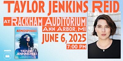 Literati Bookstore Presents: Taylor Jenkins Reid | Rackham Auditorium