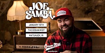 Joe Samba @ The Ocean Mist | Matunuck, RI | Ocean  Mist