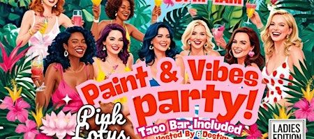 Paint & Vibes Party : LADIES EDITION | 1589 Bardstown Rd