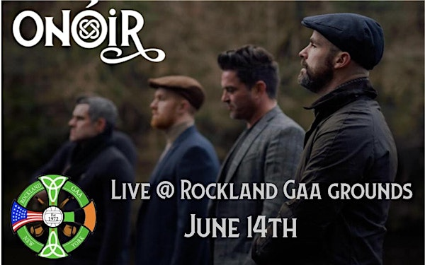Onóir Live @ Rockland GAA Grounds, Orangeburg, New York | Rockland GAA