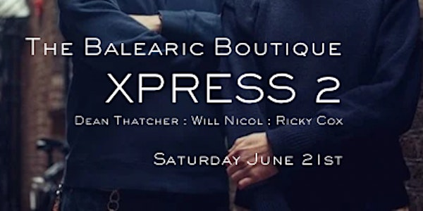 The Balearic Boutique with XPress 2 | Olby's Soul Cafe