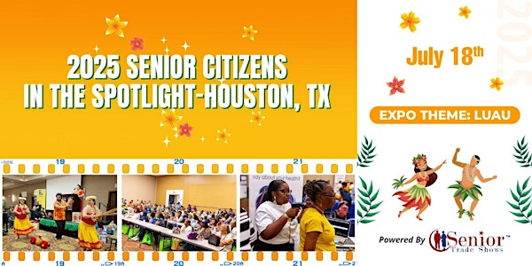 2025 Senior Citizens In the Spotlight, Houston, Tx Edition- Theme: Luau | The Pinnacle Senior Center