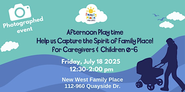 Afternoon Playtime – Help Us Capture the Spirit of Family Place | New Westminster Family Place