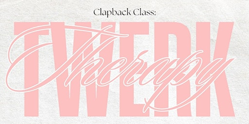Clapback Class: Twerk Therapy | THE STU.