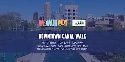 Downtown Canal Walk + Full Moon Yoga Party (North End | Cultural Trail) | 337 W 11th St