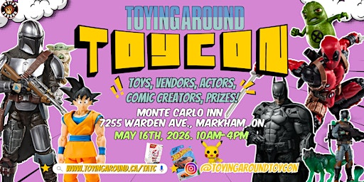 Toying Around Toy-Con | Monte Carlo Inn & Suites - Downtown Markham