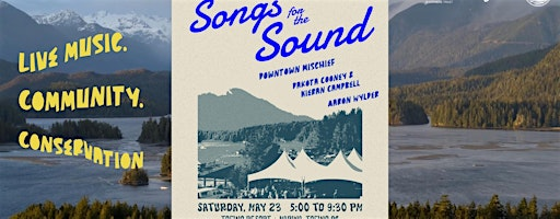 Songs for the Sound 2026: Live Music. Community. Conservation. | Tofino Resort + Marina