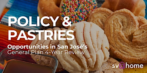 SV@Home's First Policy & Pastries | 110 N 3rd St