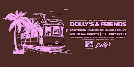Dolly's X Honi Honi Cocktail Railcar Wednesday, August 5 7:15pm | High Level Streetcar (Jasper Plaza Terminal)