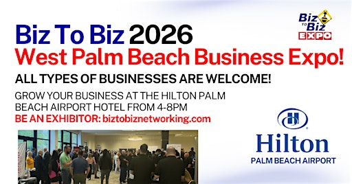 FREE TICKETS -  Palm Beach Business Trade Expo Aug. 12th | Palm Beach Hilton Airport Hotel
