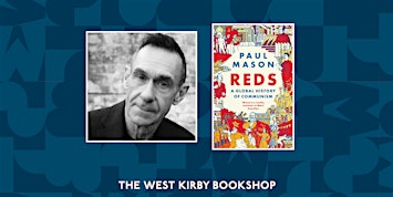 A Global History of Communism: An evening with Paul Mason | The West Kirby Bookshop
