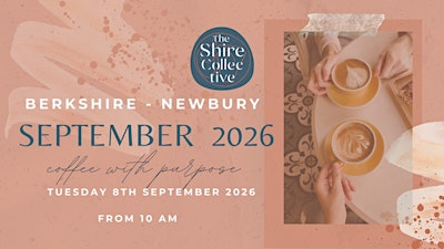 Coffee with Purpose | West Berkshire– September -Shire Collective gathering | The Hare & Hounds (Restaurant)