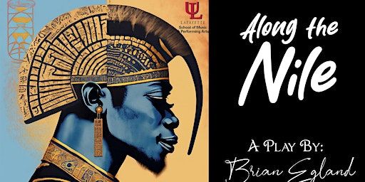 Along the Nile - a play by Brian Egland | Burke-Hawthorne Hall