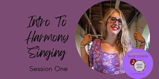 Intro To Harmony Singing with Molly: Session II | Queen City Music Studios