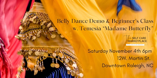 Belly Dancing Demo & Beginners Class w. Madame Butterfly | The Self Care Marketplace