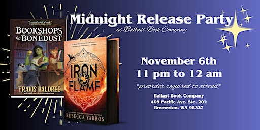Midnight Release Party for Iron Flame and Bookshops & Bonedust | Ballast Book Company