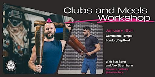 Clubs And Meels Workshop | The Commando Temple